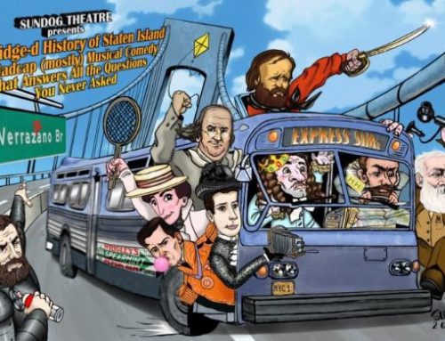 A-Bridge-d History of Staten Island – A Madcap (mostly) Musical Comedy that Answers All the Questions You Never Asked